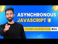 Asynchronous JavaScript | Day 34 | Complete JavaScript Course 2025