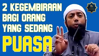 2 Kegembiraan Bagi Orang Yang Puasa | Khalid Basalamah, Lc., M.A