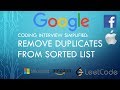 Coding Interview Tutorial 90 - Remove Duplicates from Sorted List [LeetCode]