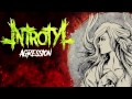 Introtyl-Aggression LIve Lyric Video