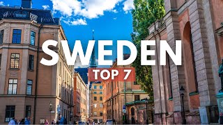 Top 7 Must Visit Places in Sweden