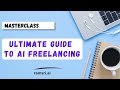 Ultimate Guide to AI Freelancing