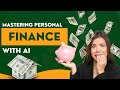 Mastering Personal Finance with AI | Budgeting, Saving, and Investing Tools | FutureMind AI