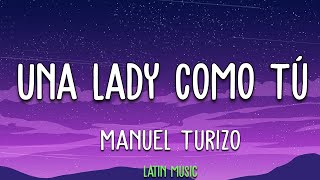 Manuel Turizo – Una Lady Como Tú  – Letra♫