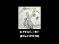 metallica dyers eve remastered