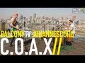 C.O.A.X - ONE FOR NOTHING (BalconyTV)