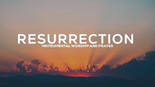 RESURRECTION // PROPHETIC WORSHIP INSTRUMENTAL