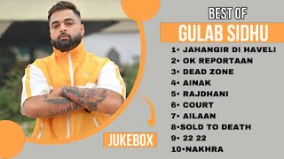 Top 10 songs of Gulab Sidhu | Gulab Sidhu all songs | Latest Punjabi songs 2023 #gulabsidhu