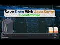 Save Data With JavaScript Using LocalStorage - Basics