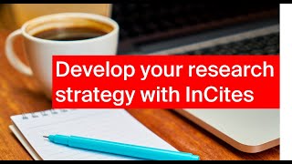 Coffee Lecture #12 | Develop your research strategy with InCites