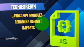 JavaScript Modules - Renaming Default Imports
