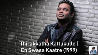 Thirakkatha Kattukulle | En Swasa Kaatre (1999) | A.R. Rahman [HD]