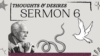 THOUGHTS & DESIRES - The Seven Sermons of Carl Jung (Sermon 6)