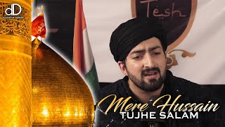 Mere Hussain Tujhe Salam | Assalam Ya Hussain | Danish Farooq Dar | Without Music | FulI Video 2023