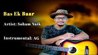Bas Ek Baar | Instrumental Cover
