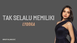 TAK SELALU MEMILIKI - LYODRA (Ost. Ipar Adalah Maut) Official Lyric Video