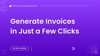 Generate \u0026 Send Professional Invoices with Few Clicks - SKYREX Media