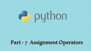 Assignment Operators | Python Tutorial