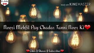 Noori Mehfil Pay Chadar Tanni Noor Ki || Naat with lyrics|| Siddique Ismail || 2018  35K views