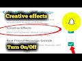 How to turn Off/On Snapchat Creative Effects notification setting