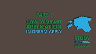 Study in Estonia: How to submit application in dream apply (PART-1)