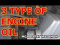 3 Type of Engine Oil.  Mga dapat malaman.