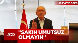 Kemal Kılıçdaroğlu, Seçmenlere Seslendi | Ece Üner ile Tv100 Ana Haber