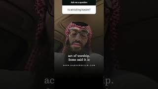 Is whistling haram? || Ustadh AbdulAziz Al-Haqqan حفظه الله