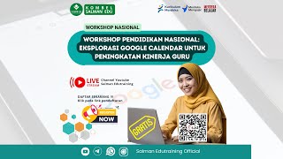 Workshop Nasional: Eksplorasi Google Calendar Untuk Peningkatan Kinerja Guru #Day 1