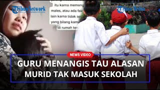 VIRAL Video Guru Datangi Murid SD Yang Sudah Lama Tak Masuk Sekolah, Alasannya Bikin Menangis