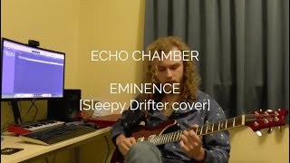 Sleepy Drifter - Eminence (One Take Guitar Cover by Henry Flynn Wall)