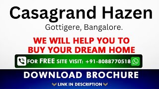 Casagrand Hazen Bangalore | Casagrand Hazen Gottigere | Casagrand Hazen Walkthrough | Brochure 👇🏻