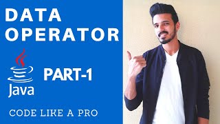 2.2 Data Operators In Java | Arithmetic And Unary Operators (Part - 1)
