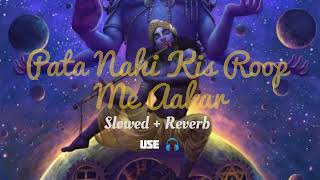 Pata Nahi Kis Roop Me Aakar Narayan Mil Jayega + Slowed & Reverb II Narci II Ram Darshan II Random