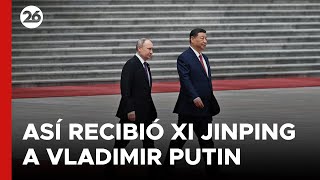 CHINA | Así recibió Xi Jinping a Vladimir Putin