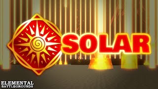 Solar Element Showcase and Combos | Elemental Battlegrounds