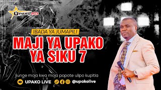 🔴#LIVE: IBADA KUU YA JUMAPILI (MAOMBI NA KUCHUKUA  MAJI YA UPAKO YA SIKU SABA)