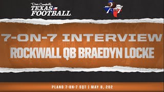 7 on 7 Interview: Rockwall quarterback Braedyn Locke