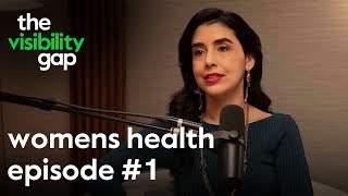 Unpacking the womenâs health gapâ: The Visibility Gap S2E1