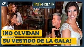 Only Friends | Carmen Gloria and her stunning dress! Her friends tell all about the lawyer
