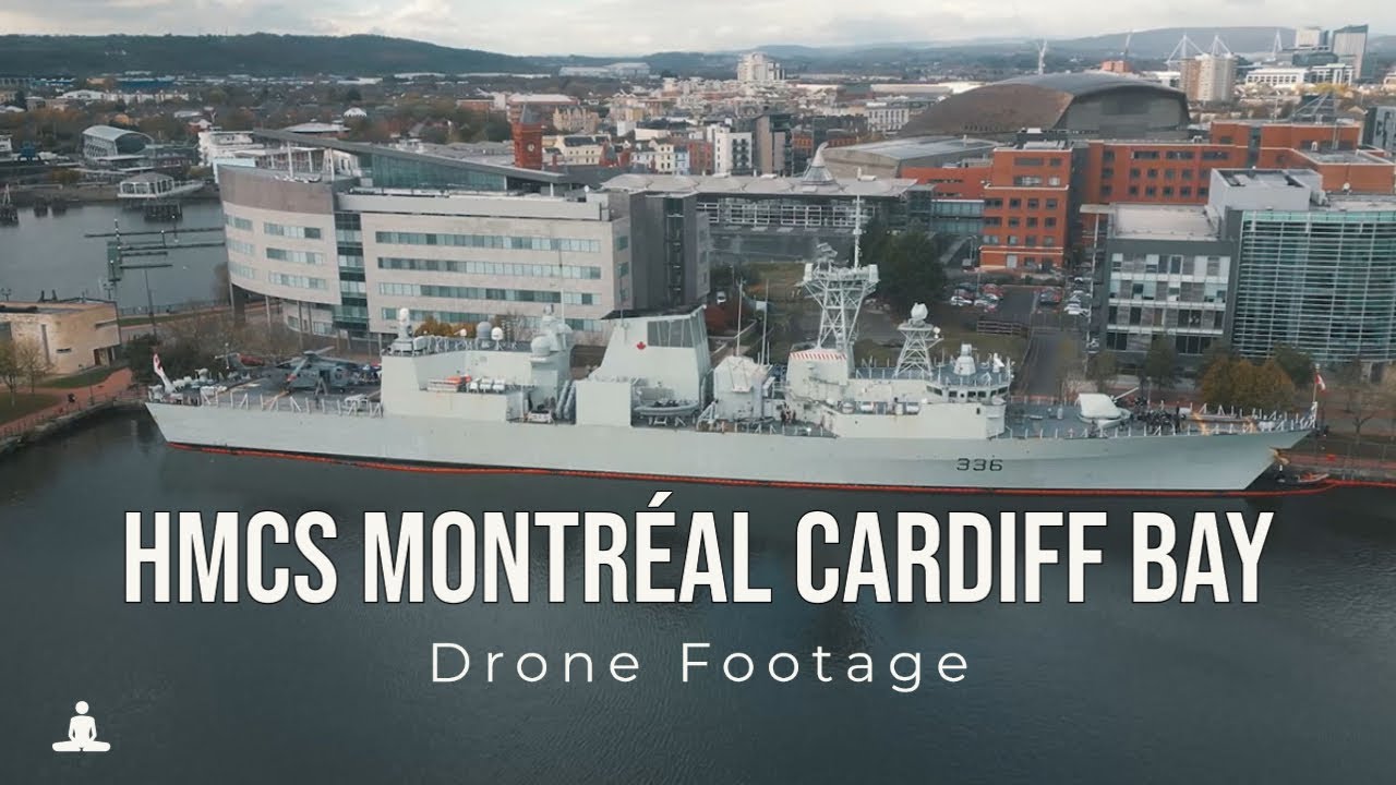 HMCS Montréal Cardiff Bay - YouTube