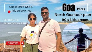 Goa (north Goa tour plan ) Part 1. unexplored goa and hidden beaches. @Manvitharohith