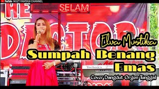SUMPAH BENANG EMAS-Cover Elva mustika || Dangdut Orgen tunggal ||Thedoctor  || Nozt Fantasi Channel