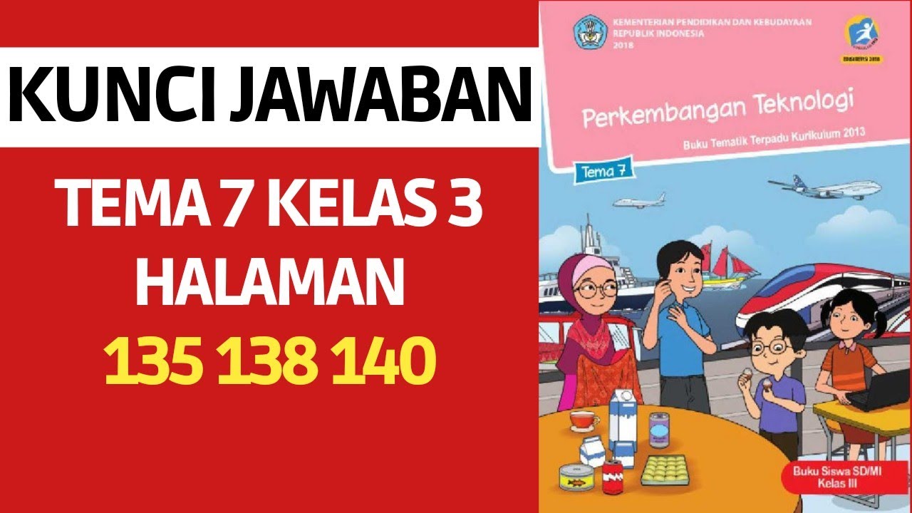 Kunci Jawaban Tema 7 Kelas 3 Halaman 135 138 140 - YouTube