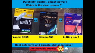 Kizuna Z69 vs Yonex BG65 vs Li-ning no. 7 | Best durable badminton strings comparison |