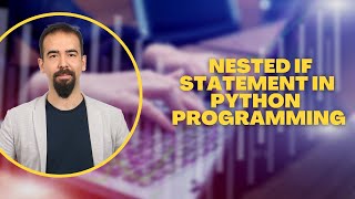 #23 Nested If Statement In Python Programming