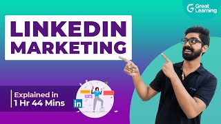 LinkedIn Marketing | How to Increase Reach on LinkedIn | LinkedIn Marketing Strategy |Great Learning