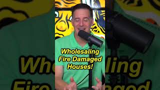 Wholesaling Fire Damaged Houses!