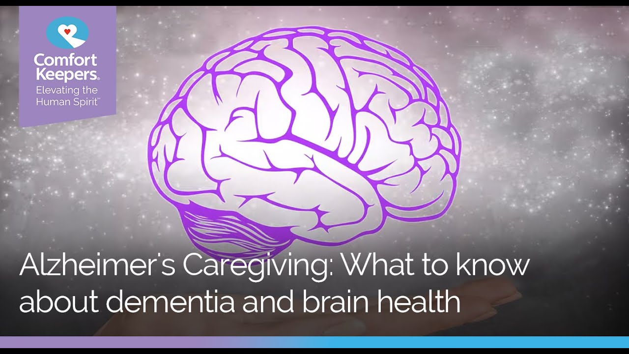 Alzheimer’s Caregiving: What To Know About Dementia And Brain Health ...