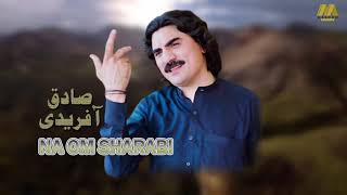 Pashto new song Na wam sharabi Sadiq Afridi 2021